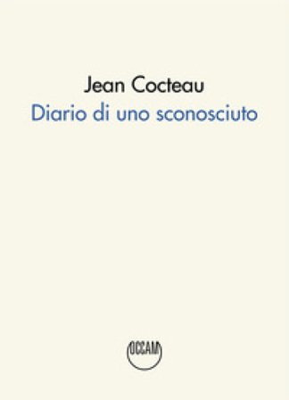 Diario di uno sconosciuto Jean Cocteau