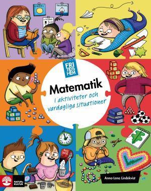Fritidshem Matematik i aktiviteter och vardagliga situationer - Bok av Anna-Lena Lindekvist - Inbunden