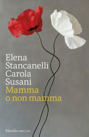 Mamma o non mamma Elena Stancanelli