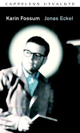 Jonas Eckel - Bok av Karin Fossum - Pocket