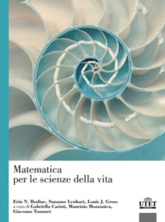 Matematica per le scienze della vita Erin N. Bodine
