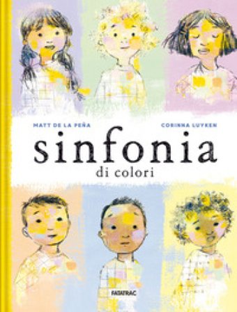 Sinfonia di colori. Ediz. a colori Matt de la Pena