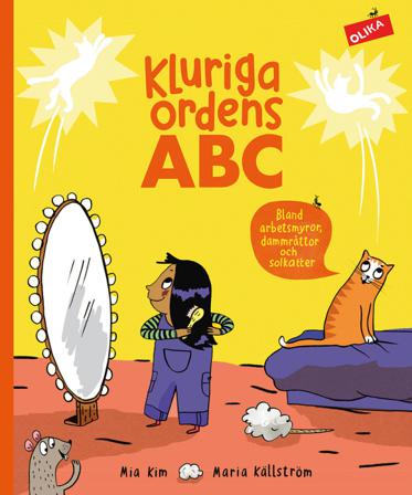 Kluriga ordens ABC : Bland arbetsmyror, dammråttor och solkatter - Bok av Mia Kim - Inbunden