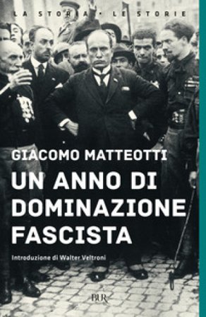 Un anno di dominazione fascista Giacomo Matteotti