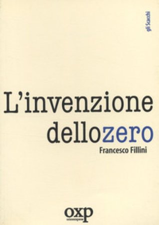 L'invenzione dello zero Francesco Fillini