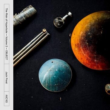 The risk of hyperbole: vol.2 - object JACK PREST