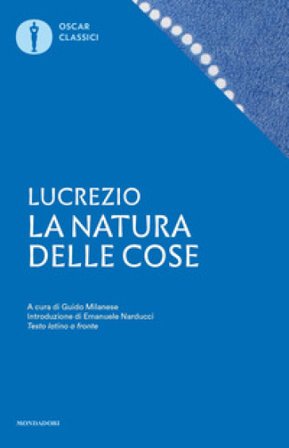 La natura delle cose. Testo latino a fronte Tito Lucrezio Caro