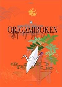 Origamiboken : origami för nybörjare - Bok av Harumi Tsukamoto Lenart - Häfte