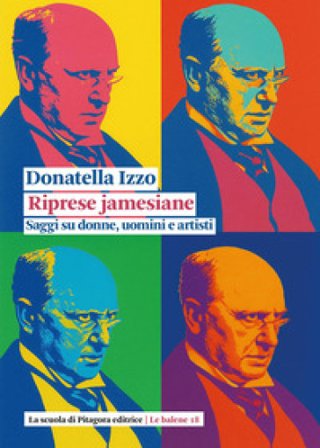 Riprese jamesiane. Saggi su donne, uomini e artisti Donatella Izzo