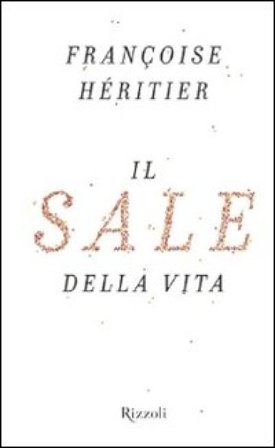 Il sale della vita Francoise Héritier