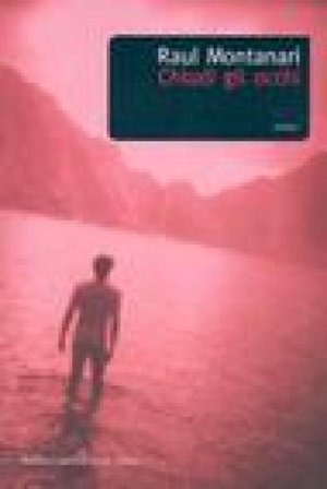 Chiudi gli occhi Raul Montanari