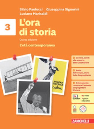 L'ora di storia. Per la Scuola media. Con espansione online. Vol. 3: L' età contemporanea Silvio Paolucci