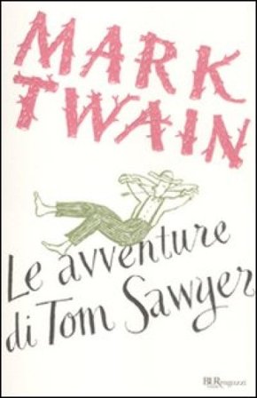 Le avventure di Tom Sawyer. Ediz. integrale Mark Twain