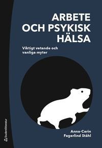 Arbete och psykisk hälsa - Viktigt vetande och vanliga myter