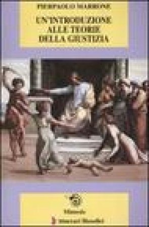 Un'introduzione alle teorie della giustizia Pierpaolo Marrone