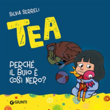 Perché il buio è così nero? Tea Silvia Serreli
