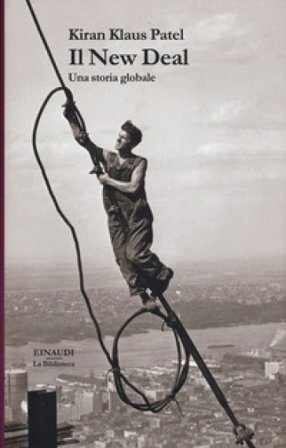 Il New Deal. Una storia globale Kiran Klaus Patel