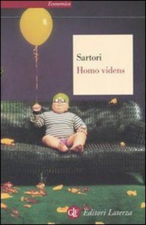 Homo videns. Televisione e post-pensiero Giovanni Sartori