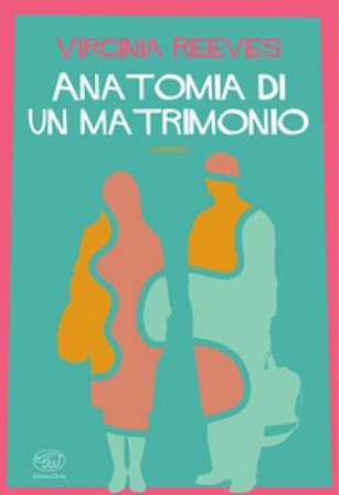Anatomia di un matrimonio Virginia REEVES