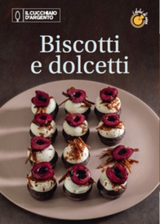 Il Cucchiaio d'Argento. Dolci di casa. Vol. 3: Biscotti e dolcetti