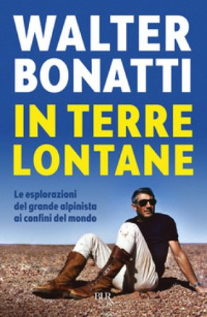 In terre lontane Walter Bonatti