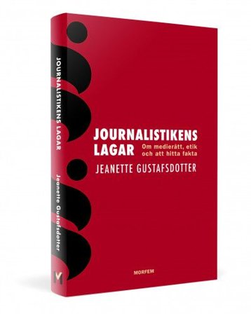 Journalistikens lagar. Om medierätt, etik och att hitta fakta