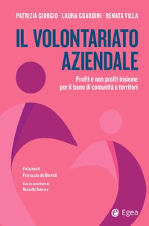 Il volontariato aziendale profit e non profit insieme per il bene di comunità e territori Patrizia Giorgio
