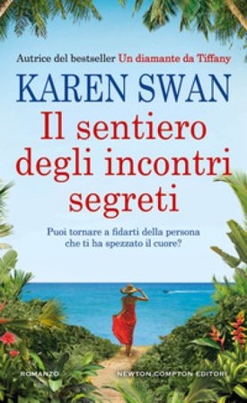 Il sentiero degli incontri segreti Karen Swan