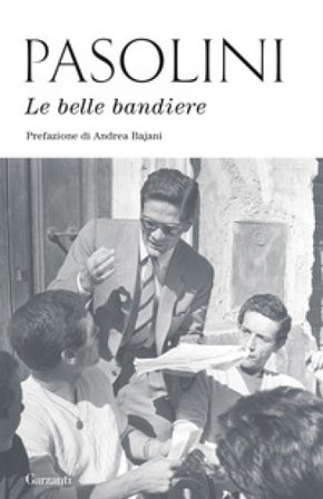 Le belle bandiere Pier Paolo Pasolini