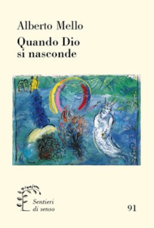Quando Dio si nasconde Alberto Mello