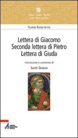 Lettera di Giacomo, seconda Lettera di Pietro, Lettera di Giuda Santi Grasso