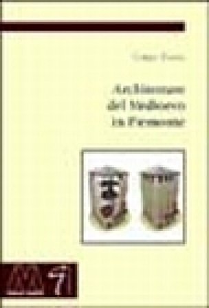 Architetture del Medioevo in Piemonte Carlo Tosco