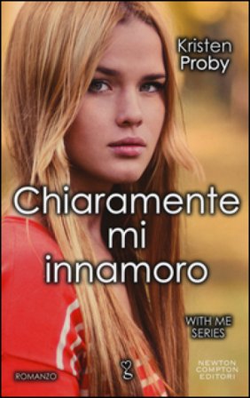 Chiaramente mi innamoro. With me series Kristen Proby