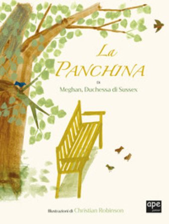 La panchina. Ediz. a colori Meghan (duchessa di Sussex)