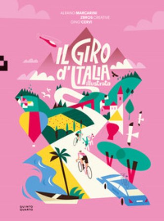 Il giro d'Italia illustrato. Ediz. a colori Albano Marcarini