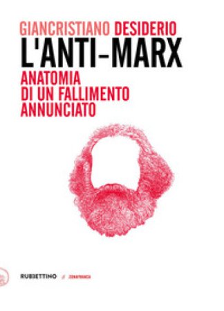 L'Anti-Marx. Anatomia di un fallimento annunciato. Con lettere inedite di Pasquale Martignetti, traduttore di Marx ed Engels, a Benedetto Croce 