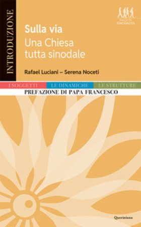 Sulla via. Una chiesa tutta sinodale Rafael Luciani