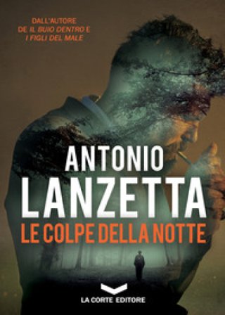 Le colpe della notte Antonio Lanzetta