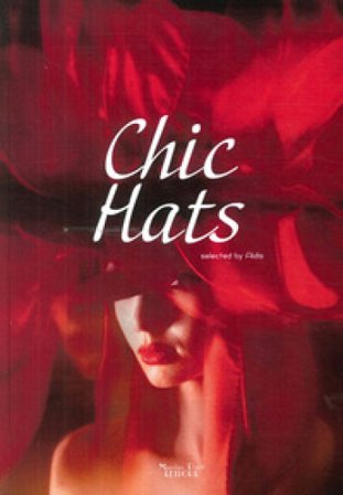 Chic Hats. Ediz. illustrata Aldis