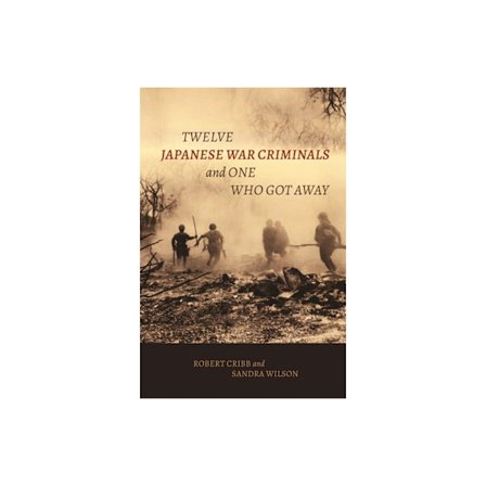 Twelve Japanese War Criminals and One Who Got Away (häftad, eng)