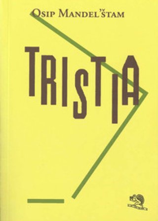 Tristia. Testo originale a fronte Osip Mandel'štam