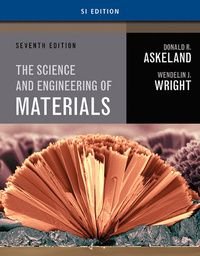 The Science and Engineering of Materials, SI Edition