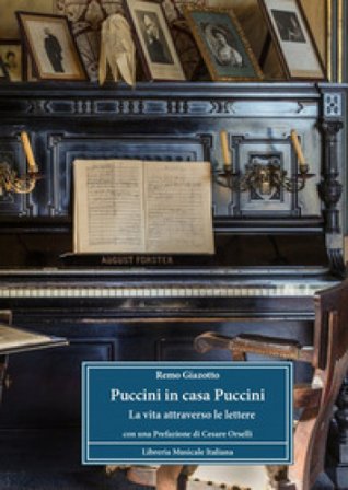 Puccini in casa Puccini. La vita attraverso le lettere Remo Giazotto