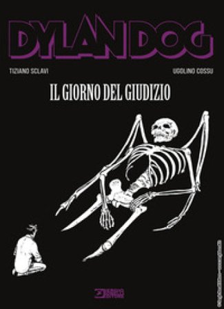 Dylan Dog. Il giorno del giudizio Tiziano Sclavi