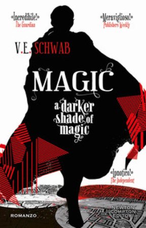 Magic. A darker shade of magic V. E. Schwab