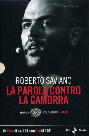 La parola contro la camorra. DVD. Con libro Roberto Saviano