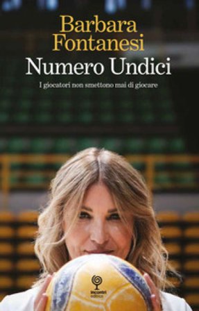 Numero undici. I giocatori non smettono mai di giocare Barbara Fontanesi
