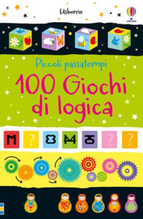 100 giochi di logica. Ediz. a colori Simon Tudhope