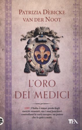 L'oro dei Medici Patrizia Debicke Van der Noot