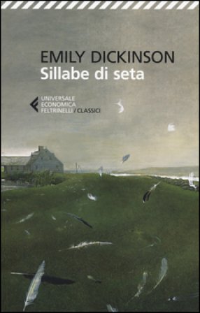 Sillabe di seta. Testo inglese a fronte Emily Dickinson